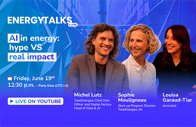 EnergyTalks - AI in energy : hype VS real impact. Friday, June 19th, 12:30 p.m. (Paris time, UTC +1). Live on Youtube. Michel Lutz, Sophie Mouligneau, Louisa Garaud-Tiar.
