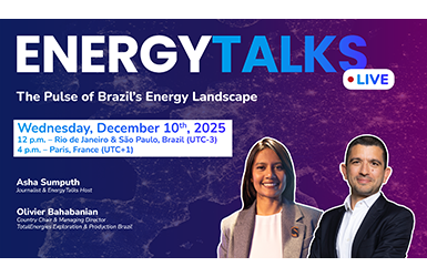 EnergyTalks Live - The Pulse of Brazil's Energy Landscape, Wednesday, December 10th, 2025, 12 p.m. : Rio de Janeiro & São Paulo, Brésil (UTC-3), 4 p.m. - Paris, France (UTC+1) - Asha Sumputh, Journalist & Energy Talks Host - Olivier Bhabanian, Country Chair & Managing Director TotalEnergies Exploration Production Brazil.
