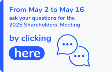 From May 2 to May 16, ask your questions for the 2025 Shareholders' Meeting by clicking here.