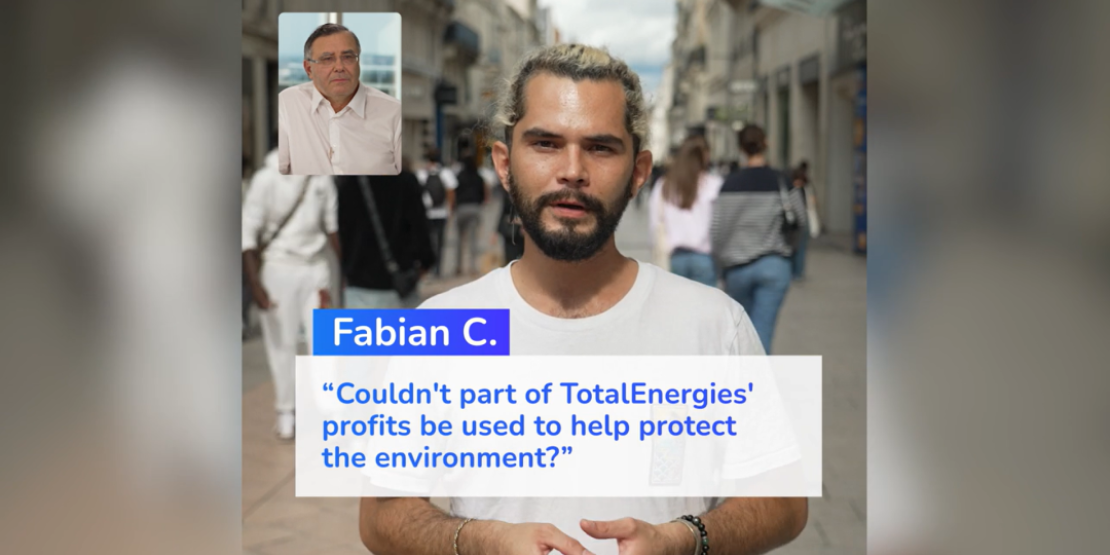 Fabian C. "Couldn't part of TotalEnergies' profits be used to help protect the environment?"