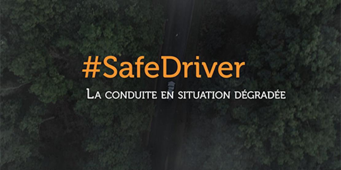 Safe Driver épisode 3 : la conduite en situation dégradée