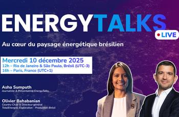EnergyTalks Live - Au coeur du pausage énergétique brésilien, mercredi 10 décembre 2025, 12h : Rio de Janeiro & São Paulo, Brésil (UTC-3), 16h - Paris, France (UTC+1) - Asha Sumputh, Journaliste & Présentatrice EnergyTalks - Olivier Bhabanian, Country Chair & Directeur général TotalEnergies Exploration Production Brésil.