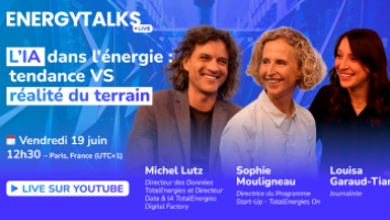 EnergyTalks - L'IA dans l'énergie : tendance VS réalité du terrain. Vendredi 19 juin, 12h30 (Paris, France, UTC+1). Live sur YouTube. Michel Lutz, Directeur des Données TotalEnergies et Directeur Data & IA TotalEnergies Digital Factory. Sophie Mouligneau, Directrice du Programme Start-Up - TotalEnergies On. Louisa Garaud-Tiar, Journaliste.