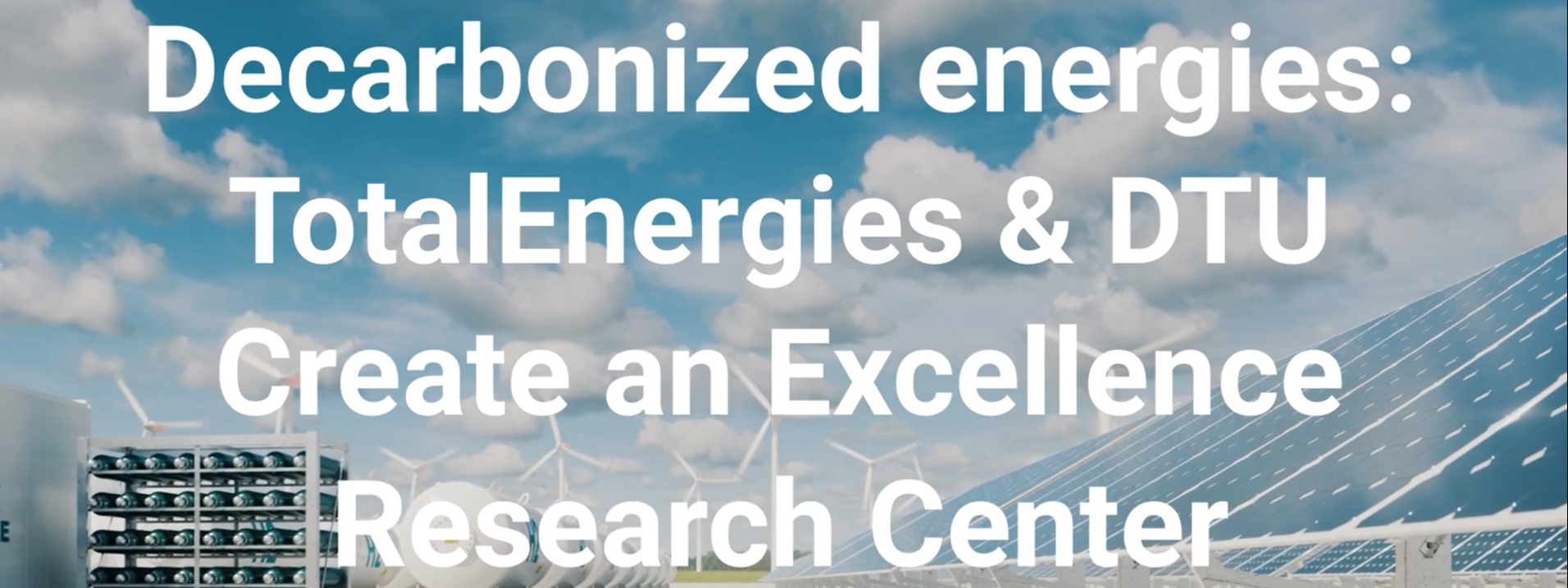 Decarbonized energies: TotalEnergies & DTU create an excellence research center