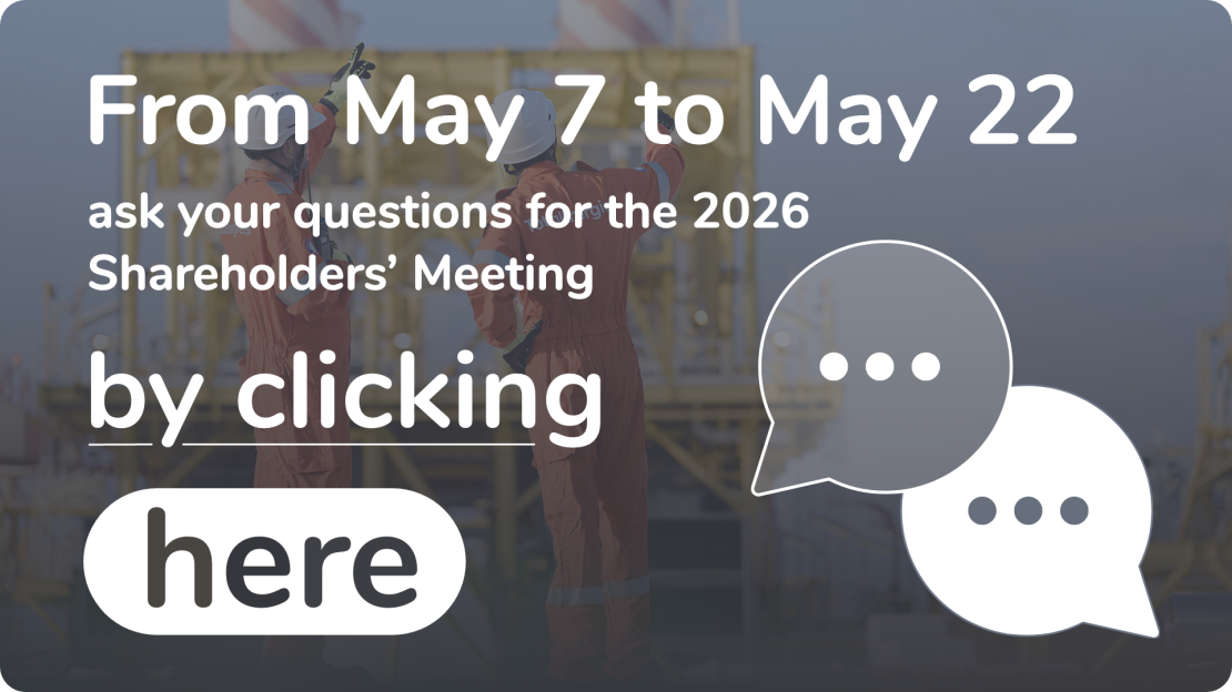 From May 7 to May 22 ask your questions for the 2026 Shareholders' Meeting by clicking here - access the platform.
